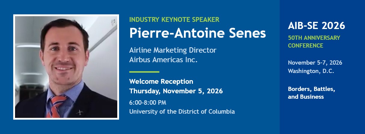 AIB-SE 2026 Industry Keynote Speaker: Pierre-Antoine Senes, Airline Marketing Director, Airbus Americas Inc. Welcome Reception, Thursday, November 5, 2026, 6:00-8:00 PM, University of the District of Columbia